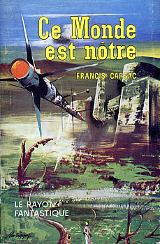 Ce Monde est ntre, Francis Carsac